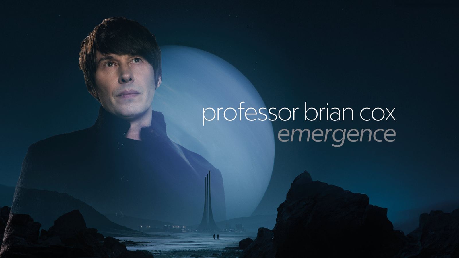 Professor Brian Cox in front of a vast blue planet rising over an alien landscape, the official Emergence tour artwork